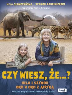 Okładka książki Czy wiesz, że...? Hela i Szymon oko w oko z Afryką