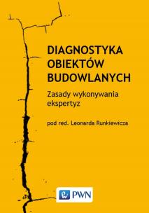 Okładka książki DIAGNOSTYKA OBIEKTÓW BUDOWLANYCH ZASADY WYKONYWANIA EKSPERTYZ