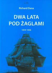 Okładka książki Dwa lata pod żaglami 1834-1836