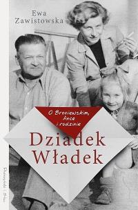 Okładka książki Dziadek Władek. O Broniewskim, Ance i rodzinie DL