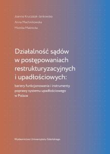 Okładka książki Działalność sądów w postępowaniach restrukturyzacyjnych i upadłościowych