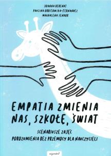 Okładka książki EMPATIA ZMIENIA NAS SZKOŁĘ ŚWIAT