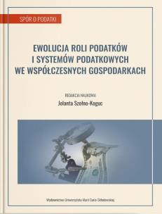 Okładka książki Ewolucja roli podatków i systemów podatkowych we współczesnych gospodarkach
