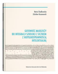 Okładka książki Gotowość młodzieży do integracji szkolnej z uczniem z niepełnosprawnością intelektualną