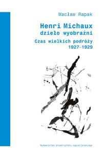 Okładka książki Henri Michaux Dzieło wyobraźni