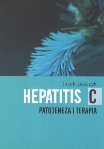 Okładka książki Hepatitis C. Patogeneza i Terapia
