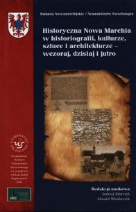 Opakowanie Historyczna Nowa Marchia w historiografii kulturze sztuce i architekturze wczoraj dzisiaj i jutro