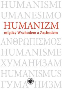 Okładka książki Humanizm między Wschodem a Zachodem