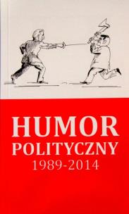 Okładka książki Humor polityczny 1989-2014