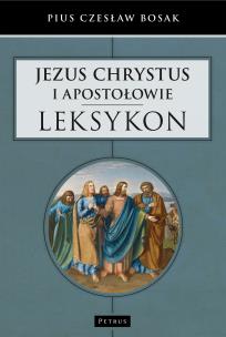 Okładka książki JEZUS CHRYSTUS I APOSTOŁOWIE LEKSYKON