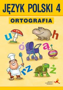 Język Polski - Ortografia 4 w.2016 GWO. Autor: Chwastniewska Danuta, Gorzałczyńska-Mróz Agnieszka. Multiszop.pl Okładka książki Język Polski - Ortografia 4 w.2016 GWO