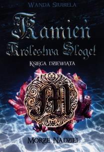 Okładka książki Kamień Królestwa Sloget. Morze Nadziei