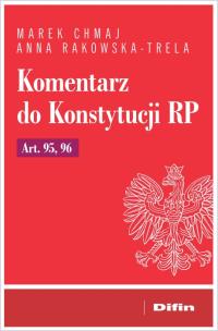 Okładka książki Komentarz do Konstytucji RP Art. 95, 96