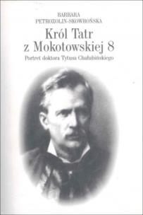 Okładka książki Król tatr z Mokotowskiej 8 - Petrozolin-Skowrońska