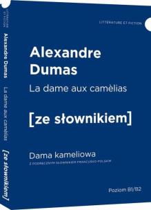 Okładka książki LA DAME AUX CAMELIAS DAMA KAMELIOWA Z PODRĘCZNYM SŁOWNIKIEM FRANCUSKO-POLSKIM