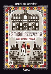 Okładka książki Łemkowszczyzna Czas wojny i pokoju