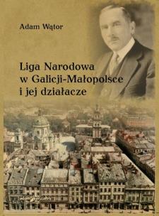 Okładka książki Liga Narodowa w Galicji-Małopolsce i jej działacze