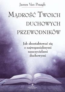 Okładka książki Mądrość Twoich duchowych przewodników