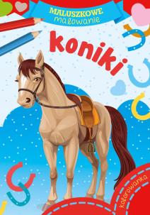 Okładka książki Maluszkowe malowanie. Koniki
