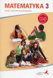 Okładka książki Matematyka GIM 3 Z Plusem ćwiczenia w.2017 GWO