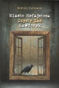 Okładka książki Miasto Hefajstosa Czysty las Kawdorek