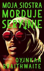 Okładka książki Moja siostra morduje seryjnie