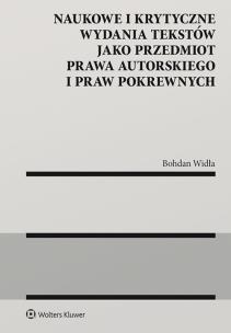 Okładka książki Naukowe i krytyczne wydania tekstów jako przedmiot prawa autorskiego i praw pokrewnych