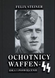 Okładka książki Ochotnicy Waffen-SS. Idea i poświęcenie