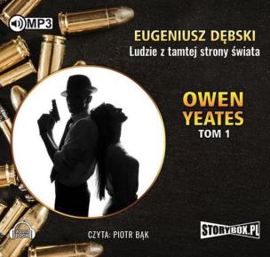 Okładka książki Owen Yeates tom 1 Ludzie z tamtej strony świata - Audiobook