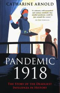 Okładka książki Pandemic 1918: The Story of th