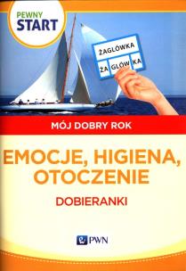 Okładka książki Pewny start Mój dobry rok Emocje, higiena, otoczenie