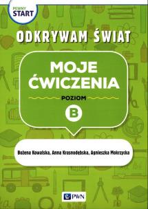Okładka książki Pewny start.Odkrywam świat.Moje ćwiczenia B