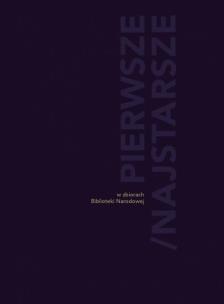 Okładka książki Pierwsze/ Najstarsze w zbiorach BN