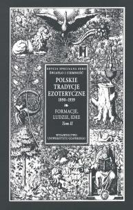 Opakowanie Polskie Tradycje Ezoteryczne 1890-1939 Tom I. Formacje, ludzie, idee