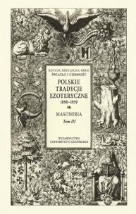 Opakowanie Polskie Tradycje Ezoteryczne 1890-1939 Tom III Masoneria
