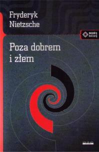 Poza dobrem i złem. Autor: Nietzsche Fryderyk. Multiszop.pl Okładka książki Poza dobrem i złem