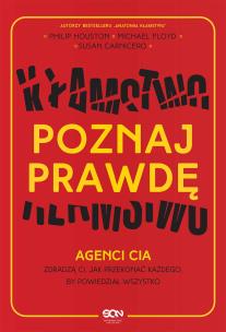 Okładka książki Poznaj prawdę. Agenci CIA zdradzą ci...