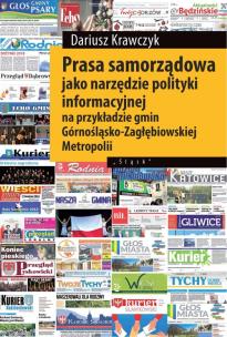 Okładka książki Prasa samorządowa jako narzędzie polityki informacyjnej na przykładzie gmin Górnośląsko-Zagłębiowski