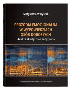 Okładka książki Prozodia emocjonalna w wypowiedziach osób dorosłych. Analiza akustyczna i audytywna