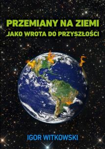 Okładka książki Przemiany na Ziemi jako wrota do przyszłości