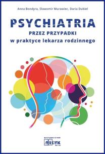 Okładka książki Psychiatria przez przypadki w praktyce lekarza...