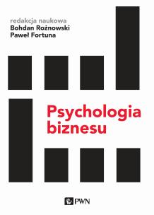 Psychologia biznesu. Autor: Bohdan Rożnowski, Paweł Fortuna. Multiszop.pl Okładka książki Psychologia biznesu