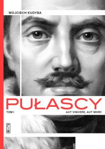 Okładka książki Pułascy. Tom 1 Aut vincere, aut morii