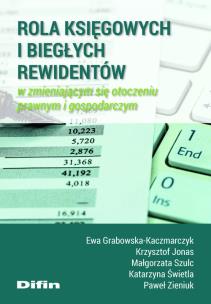 Okładka książki Rola księgowych i biegłych rewidentów w zmieniającym się otoczeniu prawnym i gospodarczym