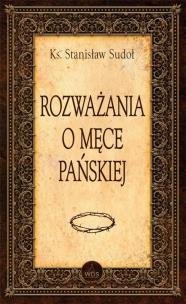 Okładka książki Rozważania o Męce Pańskiej