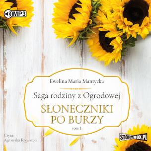 Okładka książki Saga rodziny z Ogrodowej T.1 Słoneczniki po.. CD - Audiobook