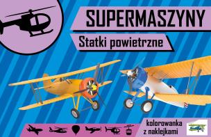 Okładka książki Statki powietrzne. Supermaszyny