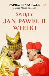 Okładka książki Święty Jan Paweł II Wielki