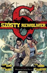 Okładka książki Szósty rewolwer T.4 Miasteczko zwane Pokutą