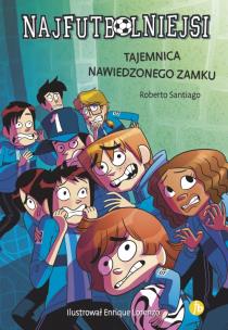 Okładka książki Tajemnica nawiedzonego zamku. Najfutbolniejsi